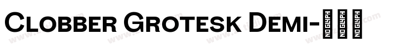Clobber Grotesk Demi字体转换
